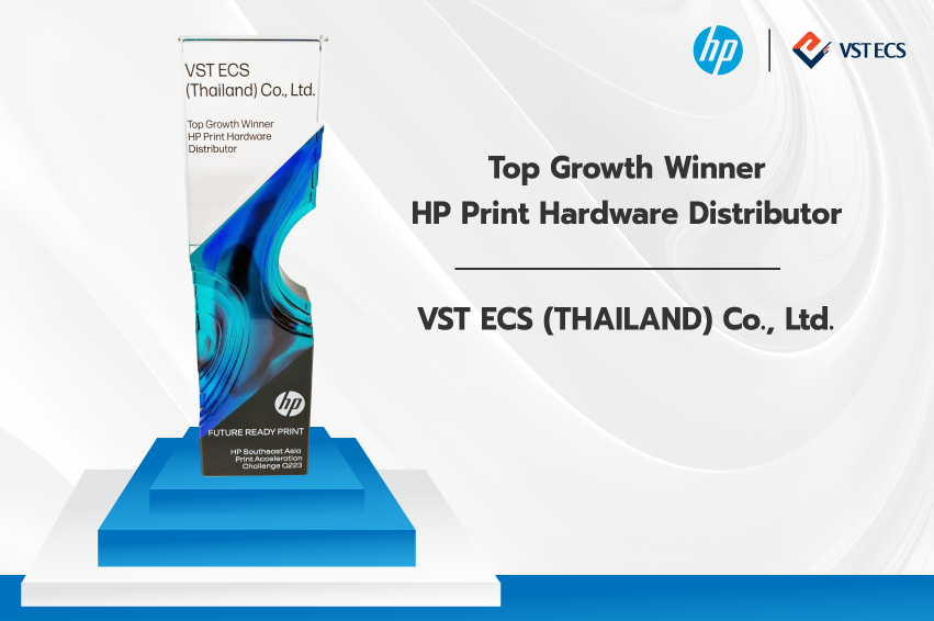 VST ECS (Thailand) was awarded "Top Growth Winner HP Print Hardware Distributor" from HP