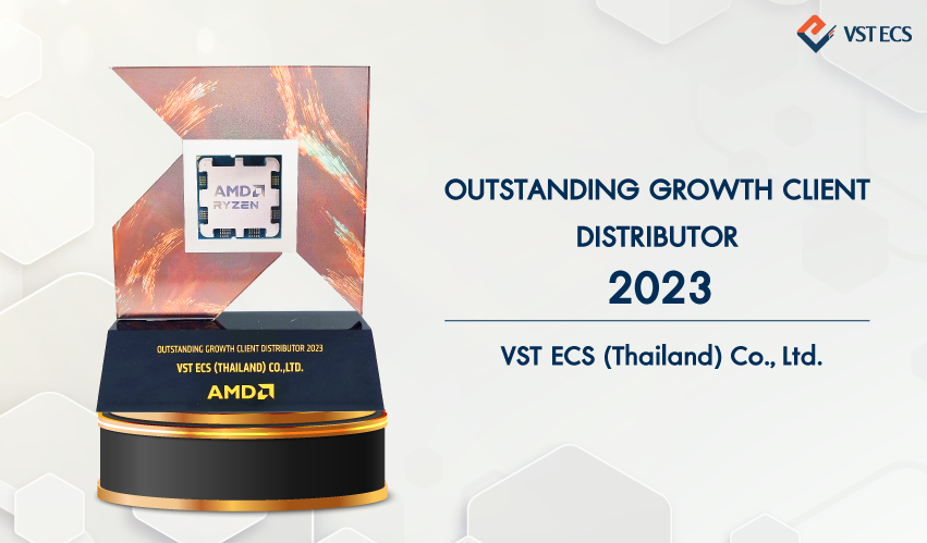 VST ECS (Thailand) garnered Outstanding Growth Client Distributor 2023 & Best Performance Distributor 2023 award from AMD