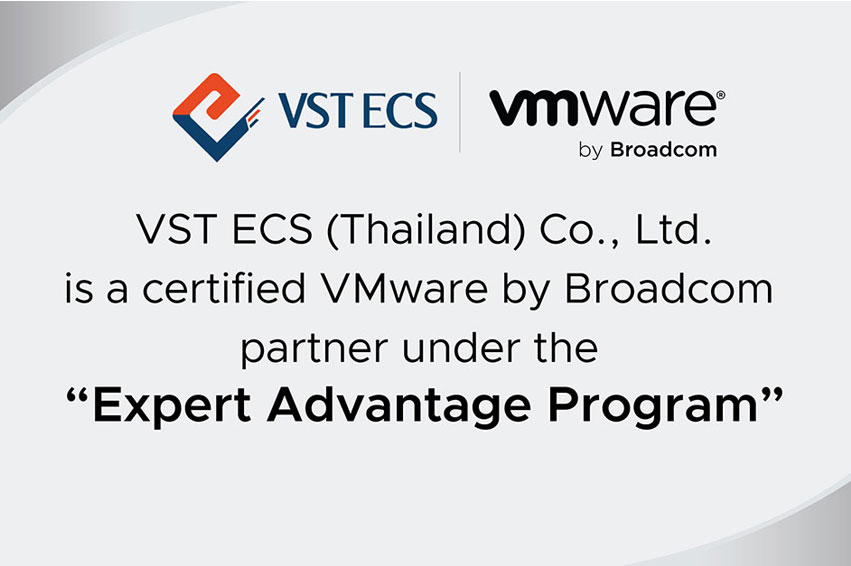 วีเอสที อีซีเอส (ประเทศไทย) ได้รับการรับรองโดย VMware by Broadcom ในฐานะผู้ให้บริการครบวงจร